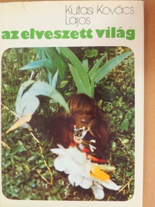 Kutasi Kovács Lajos - Az elveszett világ [antikvár]