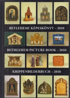 Gergely Andrea (szerk.), Gergely Imre - Betlehemi képeskönyv - 2010 [antikvár]