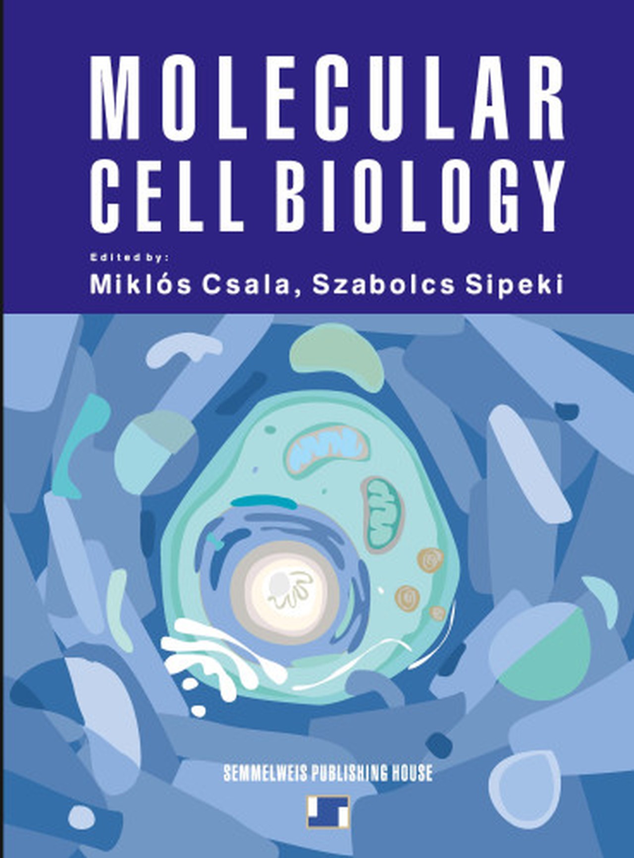 Miklós Csala - Szabolcs Sipeki - Molecular cell biology