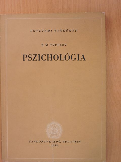 B. M. Tyeplov - Pszichológia [antikvár]