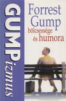 Winston Groom - Gumpizmusok [antikvár]