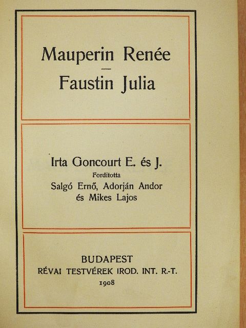 E. Goncourt - Mauperin Renée/Faustin Julia [antikvár]