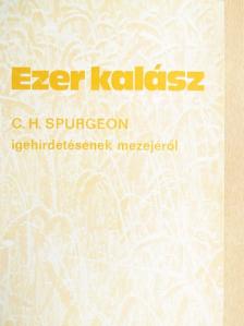 C. H. Spurgeon - Ezer kalász [antikvár]
