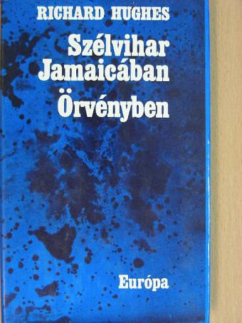 Richard Hughes - Szélvihar Jamaicában/Örvényben [antikvár]