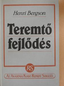 Henri Bergson - Teremtő fejlődés [antikvár]