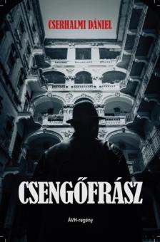 Cserhalmi Dániel - Csengőfrász (dedikált) [antikvár]