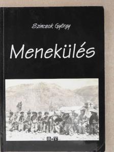 Szincsok György - Menekülés (dedikált példány) [antikvár]