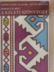 Ledács Kiss Aladár - Ismerjük meg a keleti szőnyeget [antikvár]
