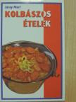 Járay Mari - Kolbászos ételek [antikvár]