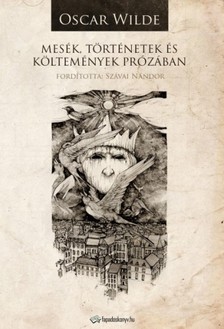 Oscar Wilde - Mesék, történetek és költemények prózában [eKönyv: epub, mobi]