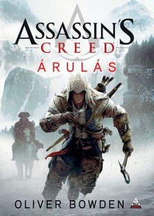 Oliver Bowden - Assassin's Creed: Árulás [eKönyv: epub, mobi]