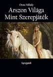 Mihály Orosz - Arszon Világa Mint Szerepjáték - Kiegészítő [eKönyv: epub, mobi]