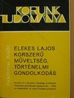 Elekes Lajos - Korszerű műveltség, történelmi gondolkodás [antikvár]