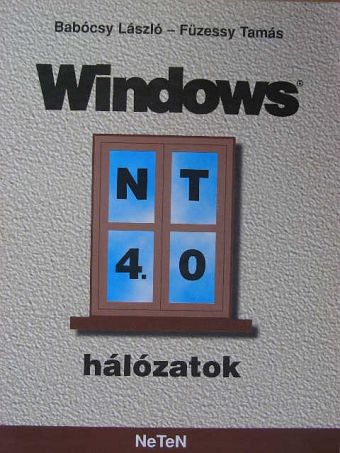 Babócsy László - Windows NT 4.0 hálózatok [antikvár]