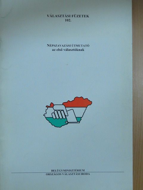 Dr. Bencze Géza - Népszavazási útmutató az első választóknak [antikvár]