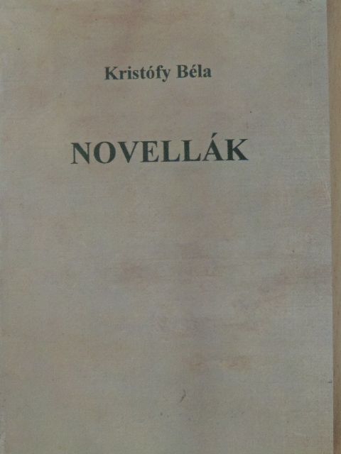Kristófy Béla - Novellák [antikvár]
