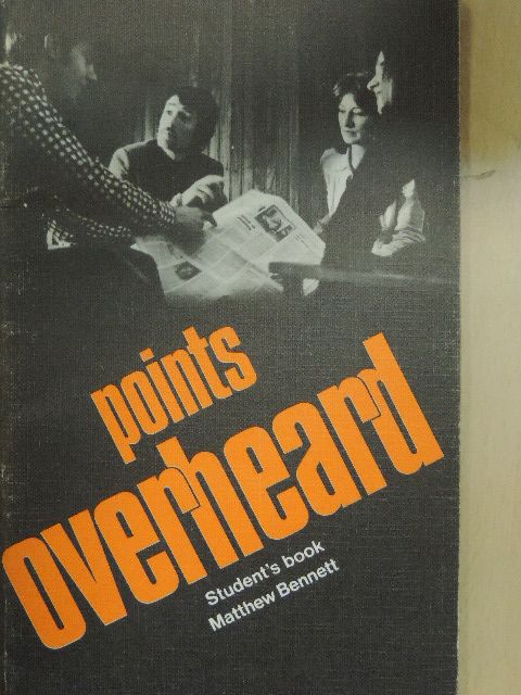 Matthew Bennett - Points Overheard - Student's book [antikvár]