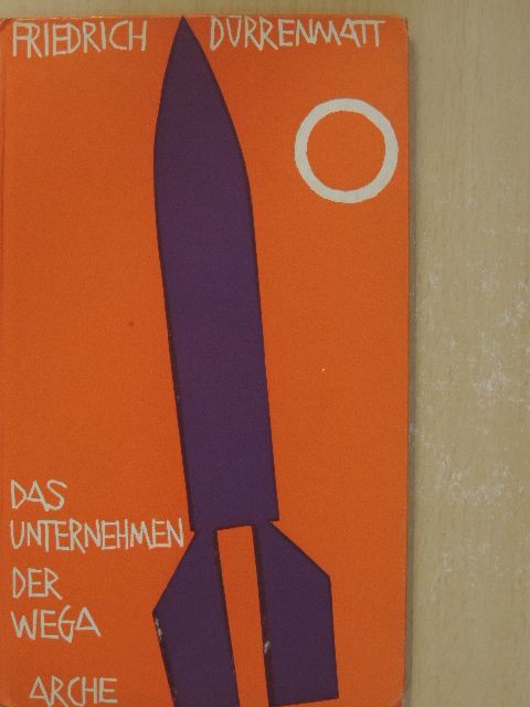 Friedrich Dürrenmatt - Das Unternehmen der Wega [antikvár]