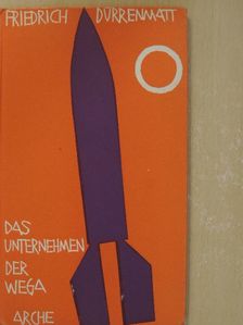 Friedrich Dürrenmatt - Das Unternehmen der Wega [antikvár]