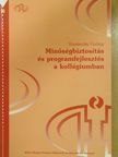 Vopaleczky György - Minőségbiztosítás és programfejlesztés a kollégiumban [antikvár]