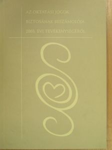 Aáry-Tamás Lajos - Az oktatási jogok biztosának beszámolója 2003. évi tevékenységéről [antikvár]