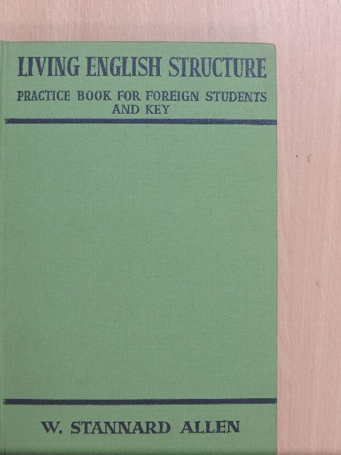 W. Stannard Allen - Living English Structure [antikvár]