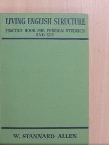 W. Stannard Allen - Living English Structure [antikvár]