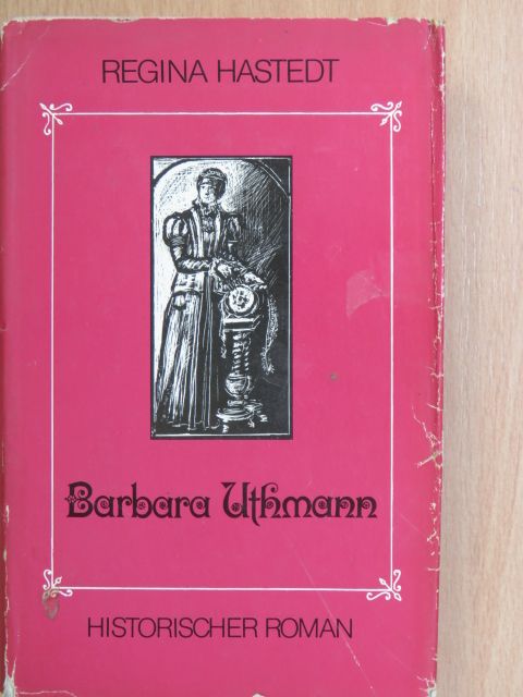 Regina Hastedt - Barbara Uthmann [antikvár]