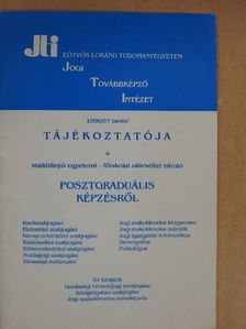 Eötvös Loránd Tudományegyetem Jogi Továbbképző Intézet 1996/97 tanévi tájékoztatója [antikvár]