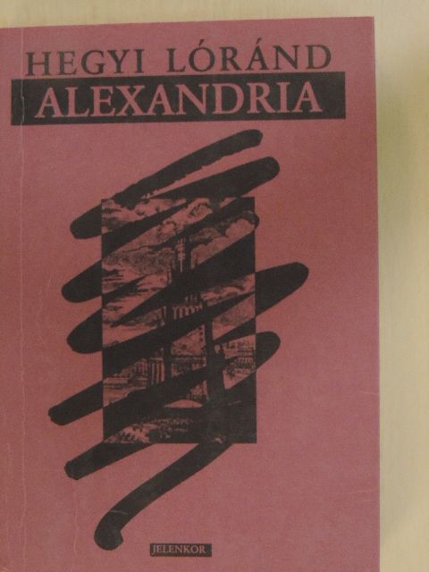 Hegyi Lóránd - Alexandria [antikvár]