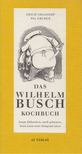 Erich Grasdorf, Pia Gruber - Das Wilhelm Busch - Kochbuch [antikvár]