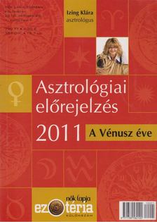 Izing Klára - Asztrológiai előrejelzés 2011 [antikvár]