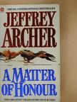 Jeffrey Archer - A Matter of Honour [antikvár]