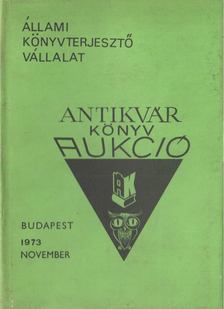 Hoffmann Ferenc (szerk.) - Állami Könyvterjesztő Vállalat antikvár könyvaukció - 1973 November [antikvár]