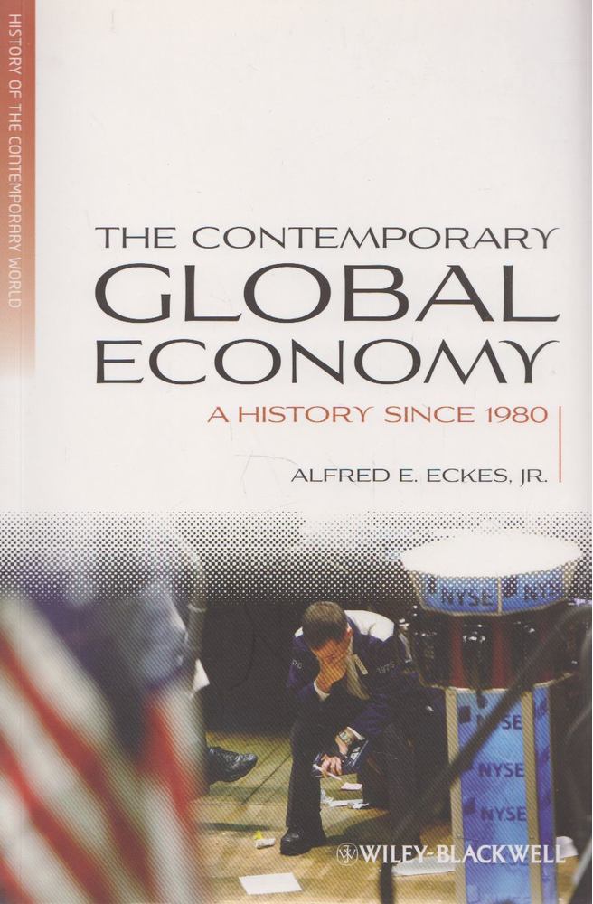 Alfred E. Eckes, Jr. - The Contemporary Global Economy [antikvár]