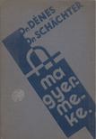 Dénes József, Schachter Antal - A ma gyermeke [antikvár]