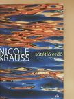 Nicole Krauss - Sötétlő erdő [antikvár]