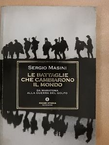 Sergio Masini - Le battaglie che cambiarono il mondo [antikvár]