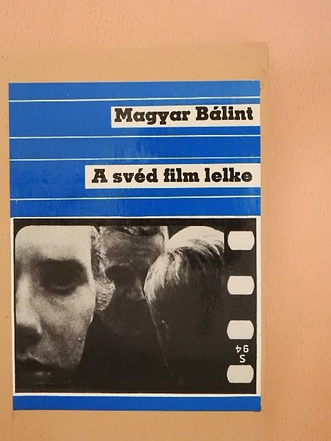 Magyar Bálint - A svéd film lelke [antikvár]