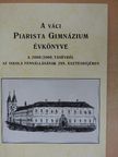 Dr. Nemes György - A váci Piarista Gimnázium Évkönyve a 2008/2009. tanévről [antikvár]