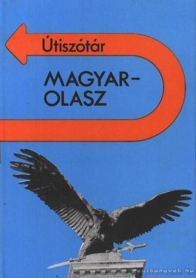 Fábián Zsuzsanna, Vásárhelyi Júlia - Útiszótár magyar-olasz - Dizionario per turisti italiano-ungherese [antikvár]