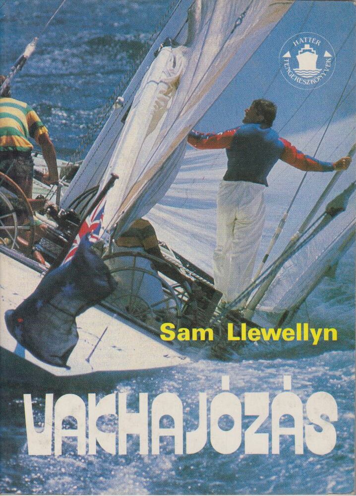 LLEWELLYN, SAM - Vakhajózás [antikvár]