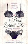 Polly Williams - A Bad Bride's Tale [antikvár]