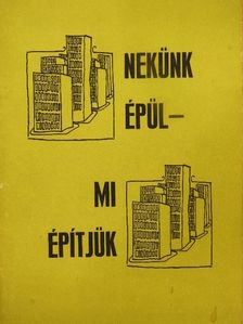 Templom Józsefné - Nekünk épül - Mi építjük [antikvár]
