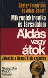 Schaff, Adam, Friedrichs, Günter - Mikroelektronika és társadalom [antikvár]