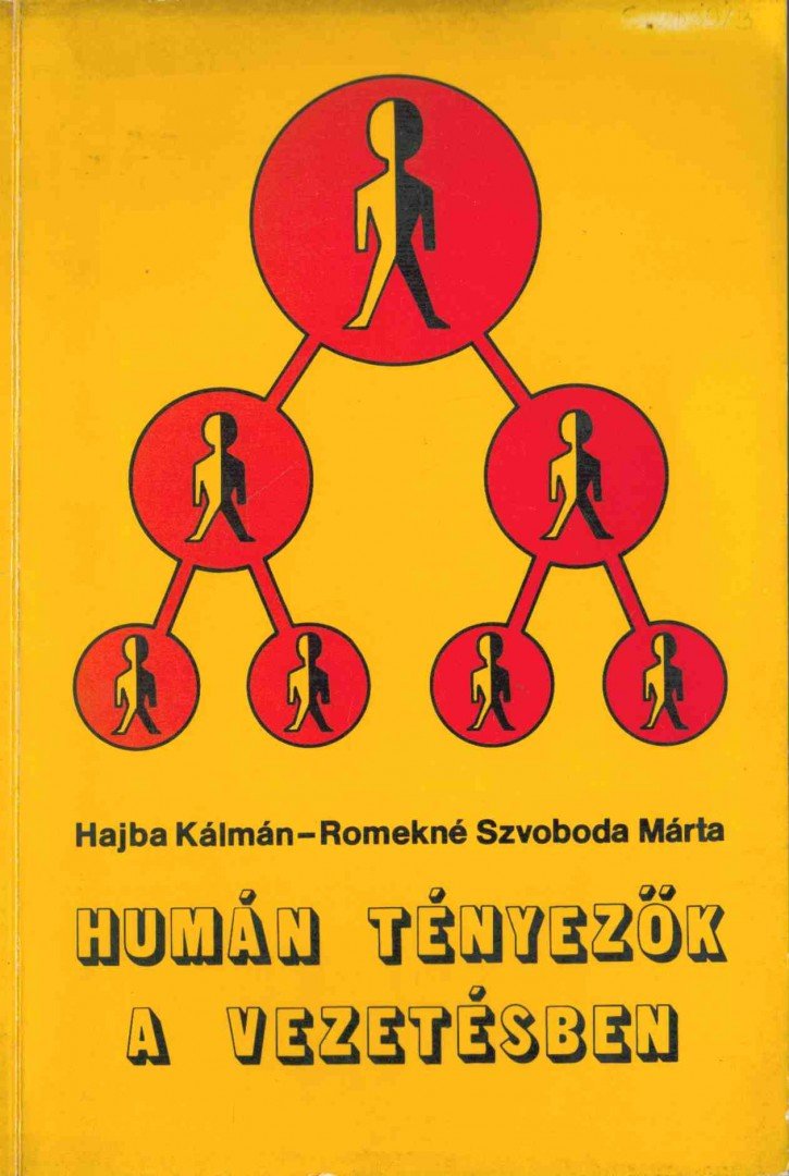 Hajba Kálmán, Romekné Szvoboda Márta - Humán tényezők a vezetésben [antikvár]