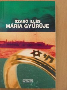 Szabó Illés - Mária gyűrűje [antikvár]