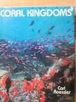 Carl Roessler - Coral Kingdoms [antikvár]