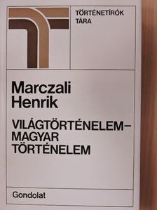 Marczali Henrik - Világtörténelem - magyar történelem [antikvár]