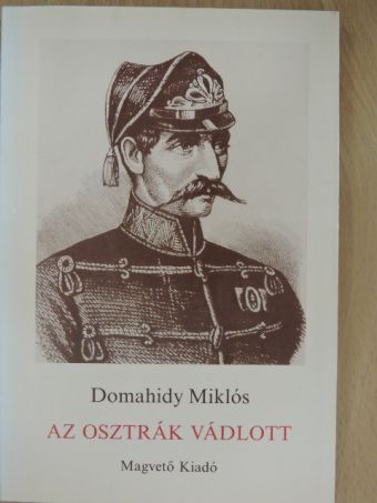 Domahidy Miklós - Az osztrák vádlott [antikvár]